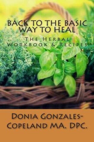Cover of Back To The Basic Way To Heal