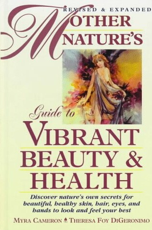 Cover of Mother Natures Guide to Vibrant Beauty & Health, Revised & Expanded