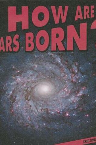 Cover of How Are Stars Born?