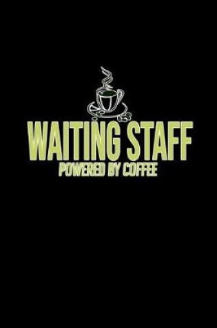 Cover of Waiting staff powered by coffee