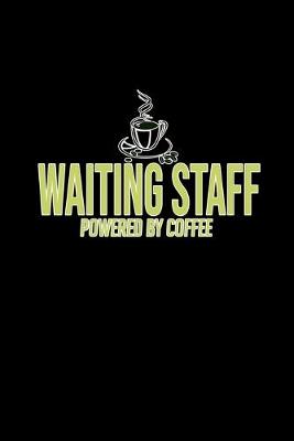 Book cover for Waiting staff powered by coffee