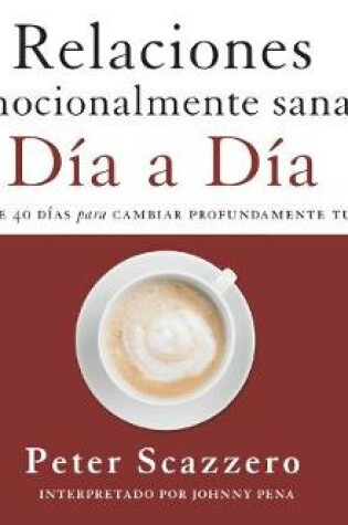 Cover of Relaciones Emocionalmente Sanas - Dia a Dia (Emotionally Healthy Relationships D