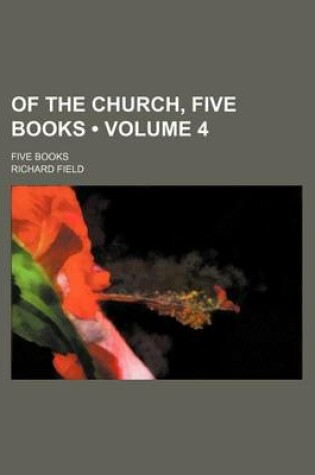 Cover of Of the Church, Five Books (Volume 4); Five Books