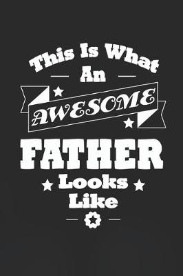 Book cover for This Is What An Awesome Father Look Like