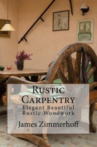 Cover of Rustic Carpentry