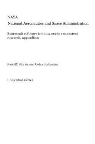 Cover of Spacecraft Software Training Needs Assessment Research, Appendices