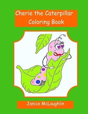 Book cover for Cherie the Chatty Caterpillar Coloring Book