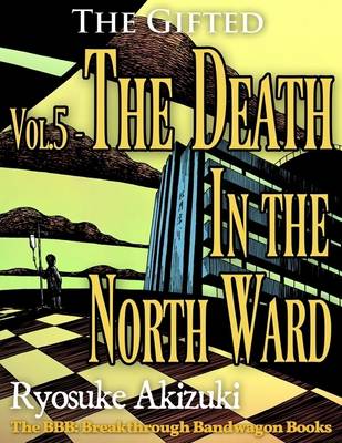 Book cover for The Gifted Vol.5 - The Death In the North Ward