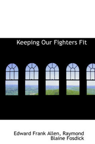 Cover of Keeping Our Fighters Fit