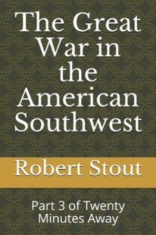 Cover of The Great War in the American Southwest