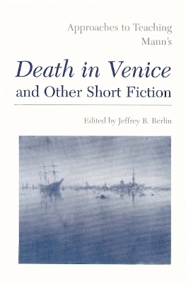 Cover of Approaches to Teaching Mann's Death in Venice and Other Short Fiction