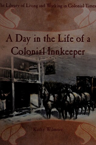 Cover of A Day in the Life of a Colonial Innkeeper