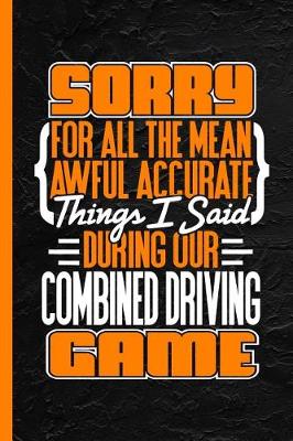 Book cover for Sorry for All the Mean Awful Things I Said During Our Combined Driving Game
