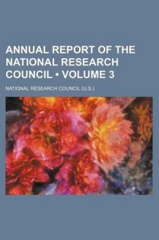 Cover of Annual Report of the National Research Council (Volume 3)