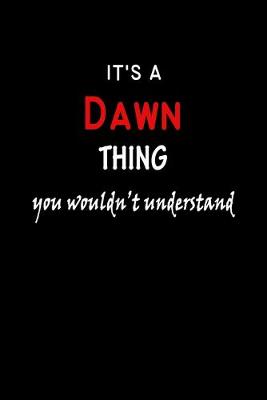 Book cover for It's a Dawn Thing You Wouldn't Understandl