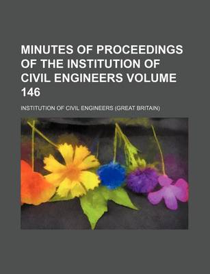 Book cover for Minutes of Proceedings of the Institution of Civil Engineers Volume 146