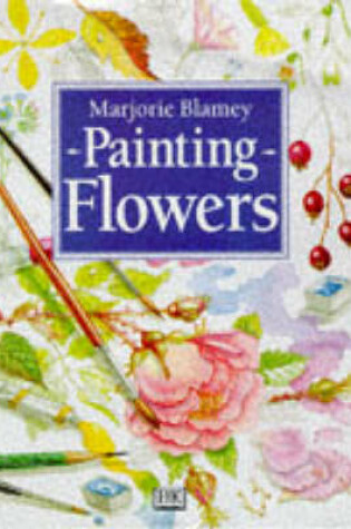 Cover of Painting Flowers