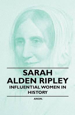 Book cover for Sarah Alden Ripley - Influential Women in History