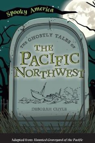 Cover of Ghostly Tales of the Pacific Northwest