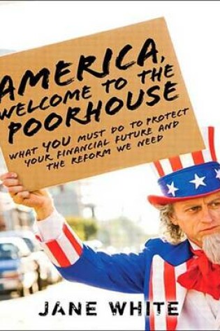 Cover of America, Welcome to the Poorhouse