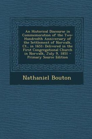 Cover of An Historical Discourse in Commemoration of the Two-Hundredth Anniversary of the Settlement of Norwalk, CT., in 1651