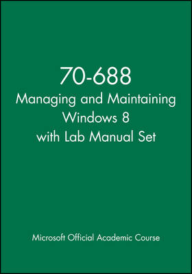Book cover for 70-688 Managing and Maintaining Windows 8 with Lab Manual Set