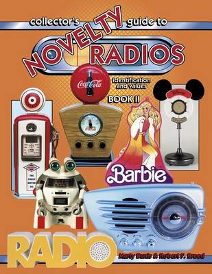 Book cover for Collectors Guide to Novelty Radios Identification and Values