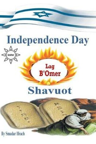 Cover of Independence Day & Lag B'Omer & Shavuot