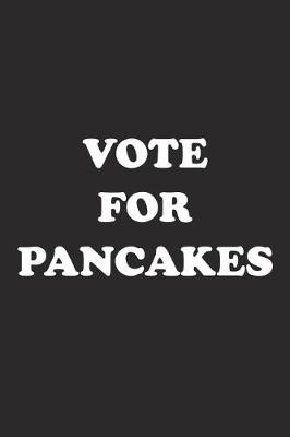 Book cover for Vote for Pancakes