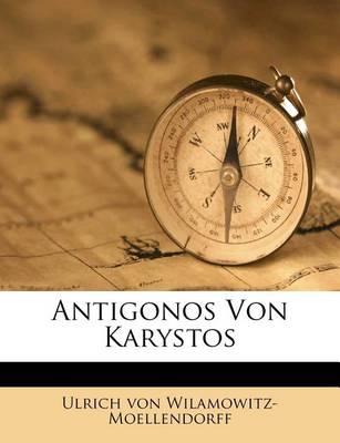 Book cover for Philologische Untersuchungen, Viertes Heft, Antigonos Von Karystos