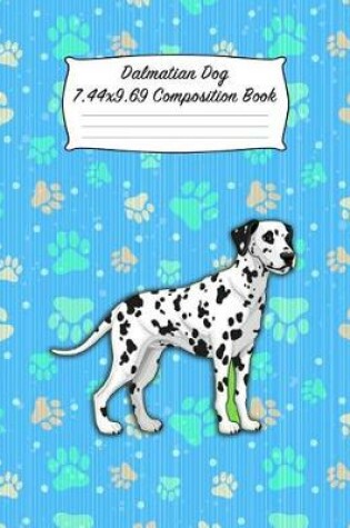 Cover of Dalmatian Dog 7.44 X 9.69 Composition Book