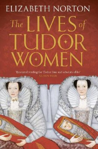 Cover of The Lives of Tudor Women