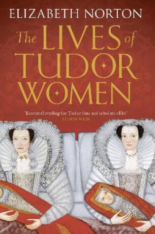 The Lives of Tudor Women