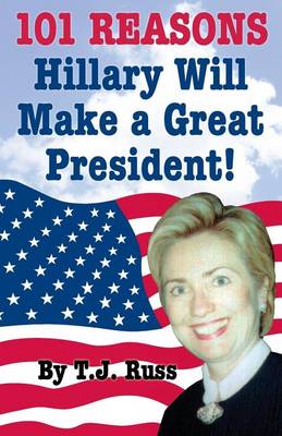 Book cover for 101 Reasons Hillary Will Make a Great President!