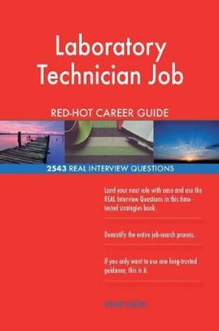 Cover of Laboratory Technician Job RED-HOT Career Guide; 2543 REAL Interview Questions