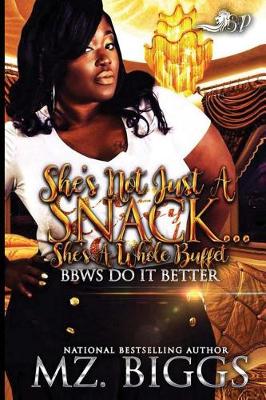 Book cover for She's Not Just a Snack...She's a Whole Buffet