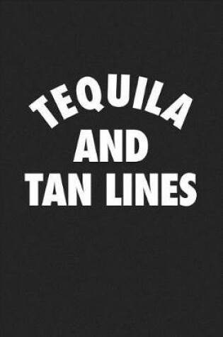 Cover of Tequila and Tan Lines