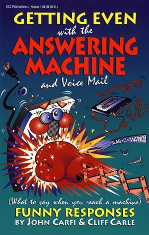 Book cover for Getting Even with the Answering Machine and Voice Mail