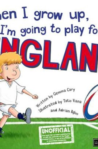 Cover of When I Grow Up, I'm Going to Play for England (Rugby)
