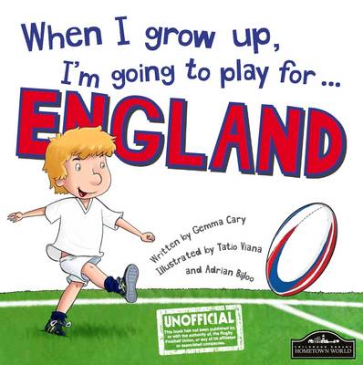 Book cover for When I Grow Up, I'm Going to Play for England (Rugby)
