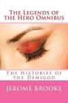 Book cover for The Legends of the Hero Omnibus