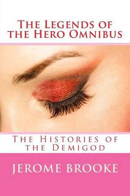 Book cover for The Legends of the Hero Omnibus