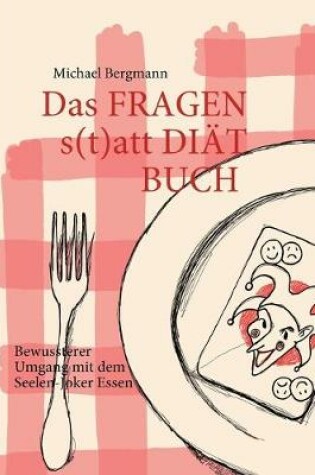 Cover of Das Fragen- statt Diät-Buch