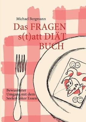 Book cover for Das Fragen- statt Diät-Buch