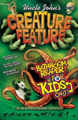 Book cover for Uncle John's Creature Feature Bathroom Reader For Kids Only!