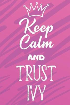 Book cover for Keep Calm And Trust Ivy