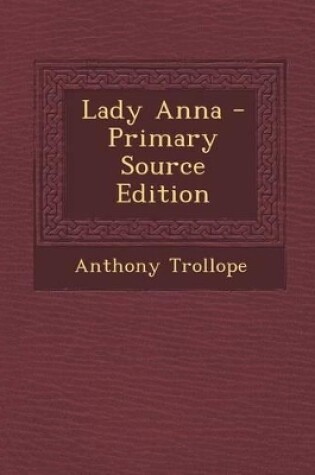 Cover of Lady Anna - Primary Source Edition