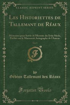 Book cover for Les Historiettes de Tallemant de Réaux, Vol. 9