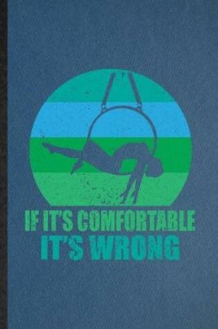 Cover of It It's Comfortable It's Wrong