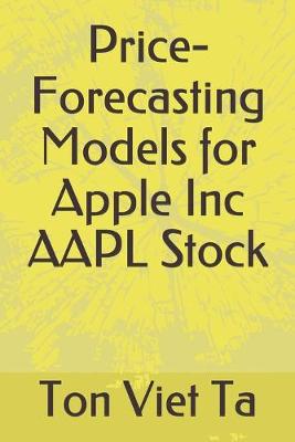 Book cover for Price-Forecasting Models for Apple Inc AAPL Stock